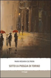 Sotto la pioggia di Torino - Librerie.coop