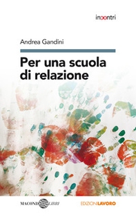 Per una scuola di relazione - Librerie.coop Per una scuola di relazione - Librerie.coop