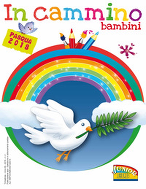 In cammino. Bambini. Pasqua 2018 - Librerie.coop In cammino. Bambini. Pasqua 2018 - Librerie.coop