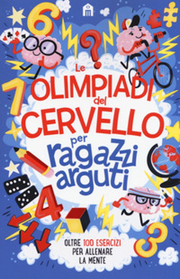 Le olimpiadi del cervello per ragazzi arguti - Librerie.coop Le olimpiadi del cervello per ragazzi arguti - Librerie.coop