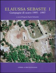 Elaiussa Sebaste I. 1º rapporto sulle campagne di scavo 1995-1997 - Librerie.coop