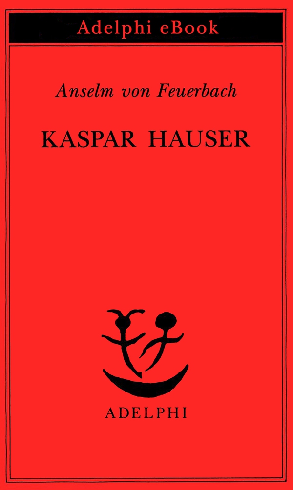 Kaspar Hauser - Librerie.coop