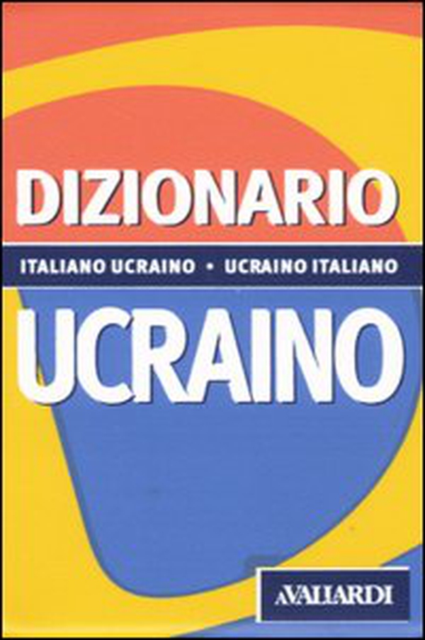 Dizionario ucraino. Italiano-ucraino, ucraino-italiano - Librerie.coop Dizionario ucraino. Italiano-ucraino, ucraino-italiano - Librerie.coop