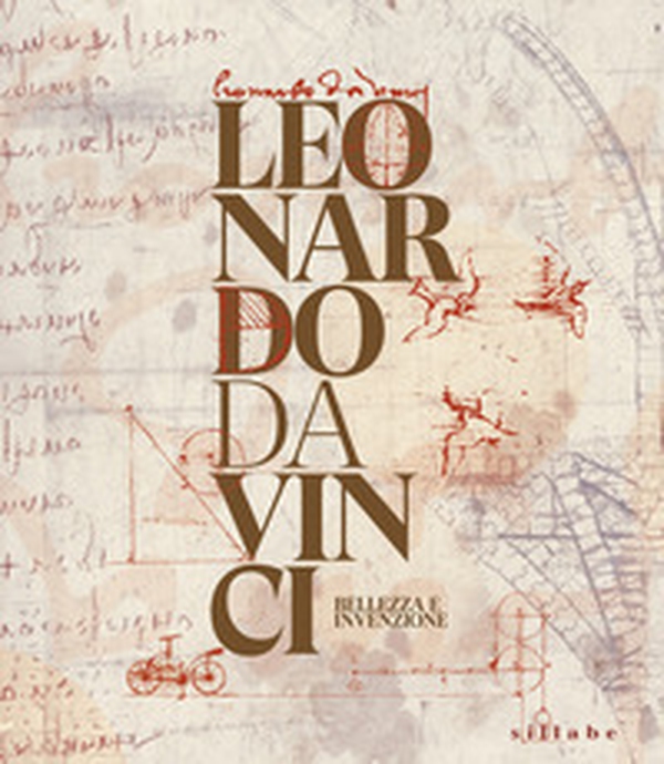 Leonardo Da Vinci. Bellezza e invenzione - Librerie.coop Leonardo Da Vinci. Bellezza e invenzione - Librerie.coop
