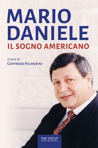 Mario Daniele. Il sogno americano - Librerie.coop