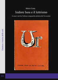 Isidore Isou e il lettrismo. A cosa è servita l'ultima avanguardia artistica del Novecento - Librerie.coop Isidore Isou e il lettrismo. A cosa è servita l'ultima avanguardia artistica del Novecento - Librerie.coop