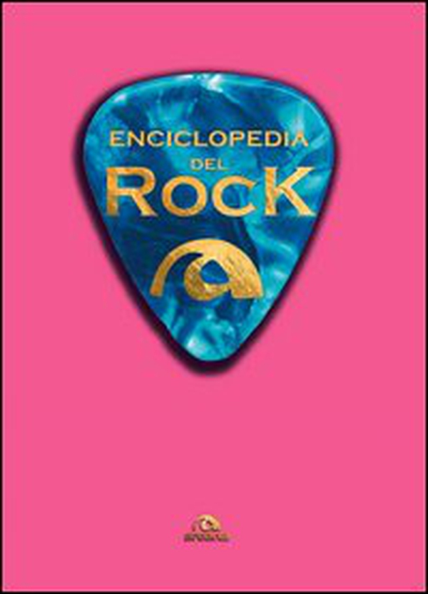 Enciclopedia del rock - Librerie.coop Enciclopedia del rock - Librerie.coop