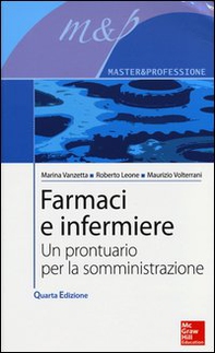 Farmaci e infermiere. Un prontuario per la somministrazione - Librerie.coop