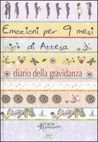Emozioni per 9 mesi d'attesa. Diario di una gravidanza - Librerie.coop Emozioni per 9 mesi d'attesa. Diario di una gravidanza - Librerie.coop
