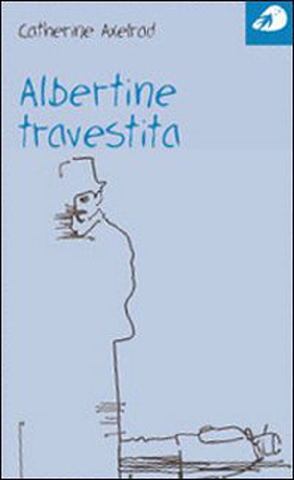 Albertine travestita - Librerie.coop Albertine travestita - Librerie.coop