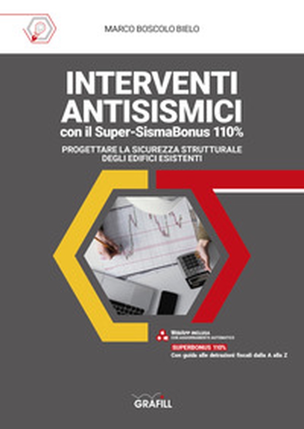 Interventi antisismici con il super-sismabonus 110%. Progettare la sicurezza strutturale degli edifici esistenti - Librerie.coop