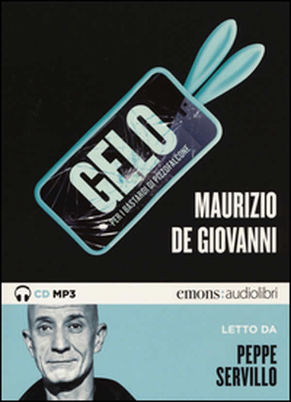 Gelo per i Bastardi di Pizzofalcone letto da Peppe Servillo. Audiolibro. CD Audio formato MP3 - Librerie.coop Gelo per i Bastardi di Pizzofalcone letto da Peppe Servillo. Audiolibro. CD Audio formato MP3 - Librerie.coop