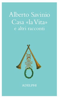 Casa «La vita» e altri racconti - Librerie.coop