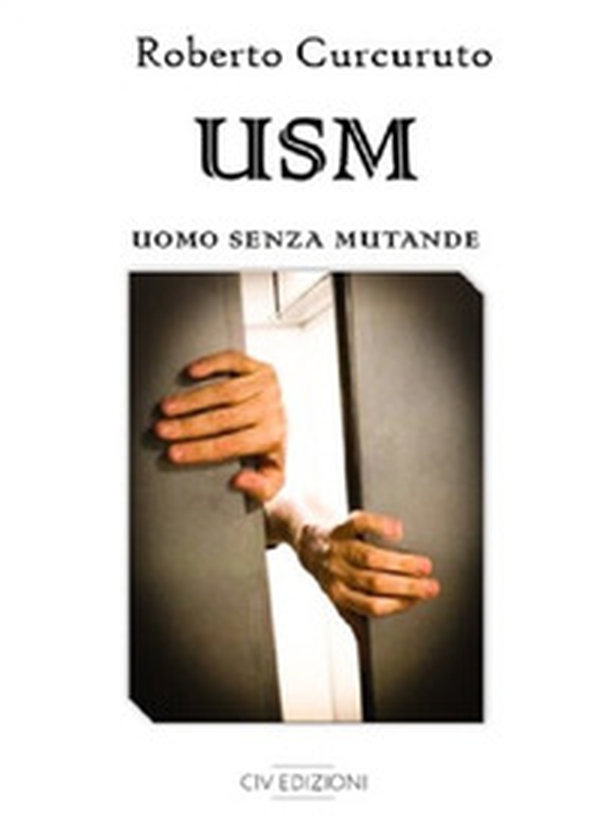 USM. Uomo senza mutande - Librerie.coop USM. Uomo senza mutande - Librerie.coop
