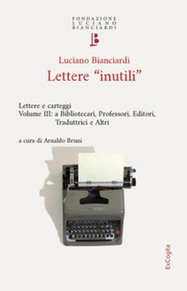 Lettere «inutili». Lettere e carteggi - Vol. 3 - Librerie.coop