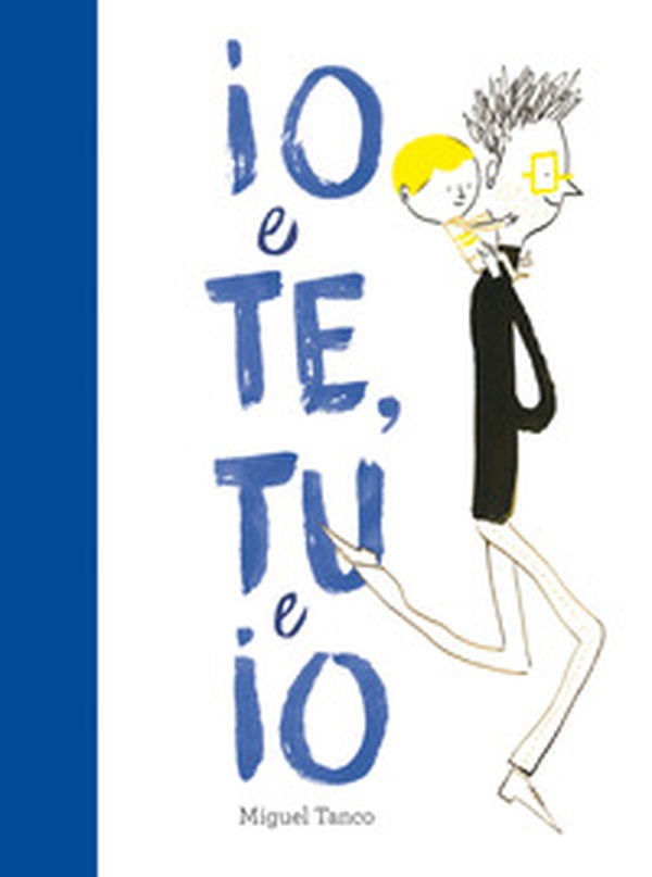 Io e Te, Tu e Io - Librerie.coop Io e Te, Tu e Io - Librerie.coop