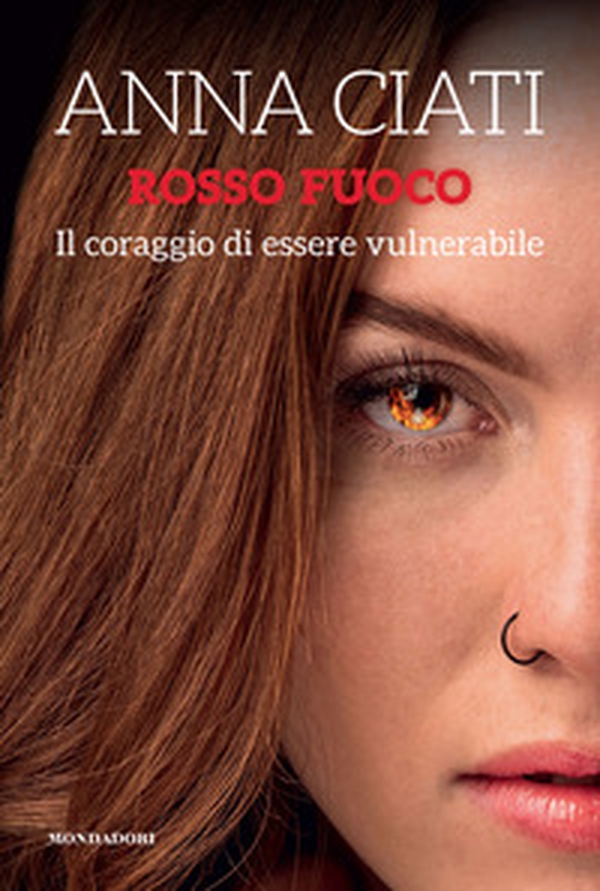 Rosso fuoco. Il coraggio di essere vulnerabile - Librerie.coop Rosso fuoco. Il coraggio di essere vulnerabile - Librerie.coop