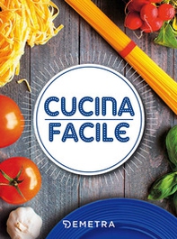 Cucina facile - Librerie.coop Cucina facile - Librerie.coop