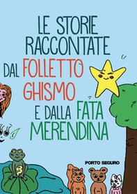 Le storie raccontate dal Folletto Ghismo e la Fata Merendina - Librerie.coop