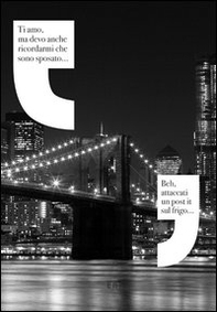 Ti amo, ma devo anche ricordarmi che sono sposato... Beh attaccati un post it sul frigo... - Librerie.coop