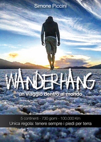 Wanderhang. Un viaggio dentro al mondo. Unica regola: tenere sempre i piedi per terra - Librerie.coop Wanderhang. Un viaggio dentro al mondo. Unica regola: tenere sempre i piedi per terra - Librerie.coop