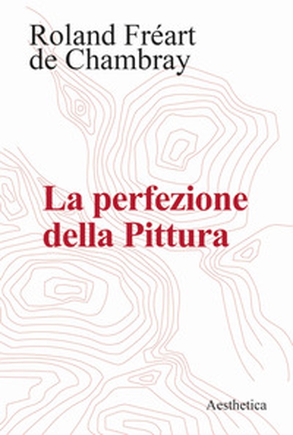La perfezione della pittura - Librerie.coop La perfezione della pittura - Librerie.coop