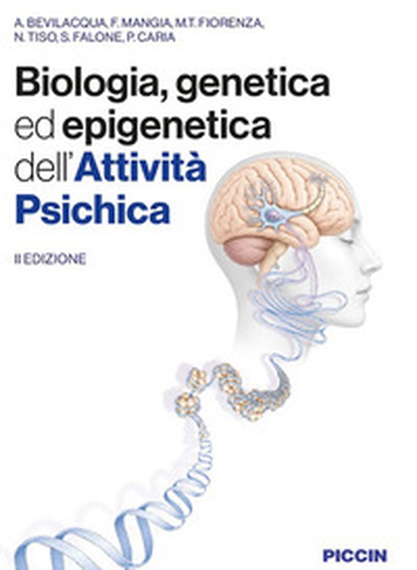 Biologia, genetica ed epigenetica dell'attività psichica - Librerie.coop