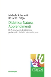 Didattica, natura, apprendimenti. DNA, strumento di valutazione per la qualità dell'educazione all'aperto - Librerie.coop