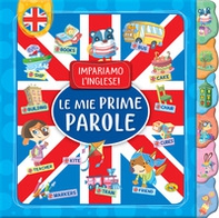 Le mie prime parole. Impariamo l'inglese! - Librerie.coop