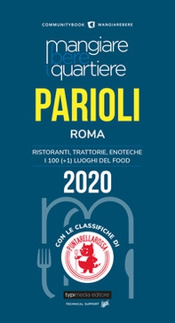 Mangiare bere quartiere Parioli. Ristoranti, trattorie, enoteche. I 100 (+1) luoghi del food - Librerie.coop