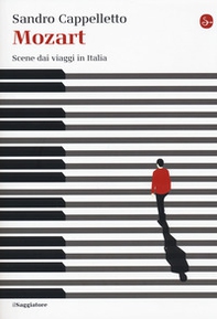 Mozart. Scene dai viaggi in Italia - Librerie.coop