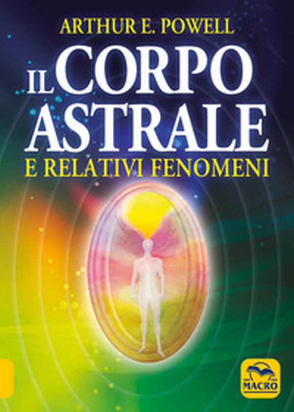 Il corpo astrale - Librerie.coop Il corpo astrale - Librerie.coop