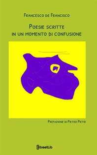 Poesie scritte in un momento di confusione - Librerie.coop Poesie scritte in un momento di confusione - Librerie.coop