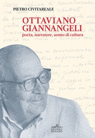 Ottaviano Giannangeli. Poeta, narratore, uomo di cultura - Librerie.coop Ottaviano Giannangeli. Poeta, narratore, uomo di cultura - Librerie.coop