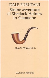 Strane avventure di Sherlock Holmes in Giappone - Librerie.coop