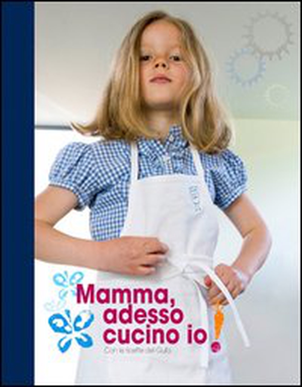 Mamma, adesso cucino io! Con le ricette del Gufo - Librerie.coop Mamma, adesso cucino io! Con le ricette del Gufo - Librerie.coop