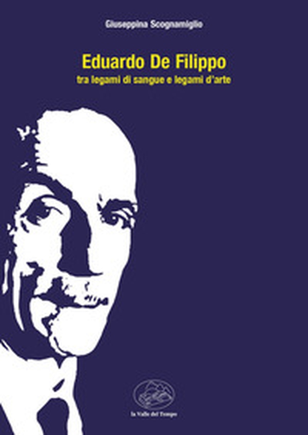 Eduardo De Filippo tra legami di sangue e legami d'arte - Librerie.coop Eduardo De Filippo tra legami di sangue e legami d'arte - Librerie.coop