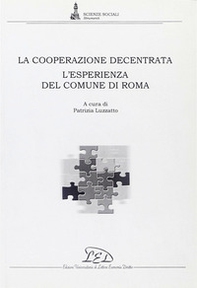 La Cooperazione decentrata. L'esperienza del comune di Roma - Librerie.coop