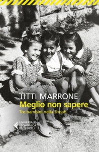 Meglio non sapere. Tre bambini nella Shoah - Librerie.coop