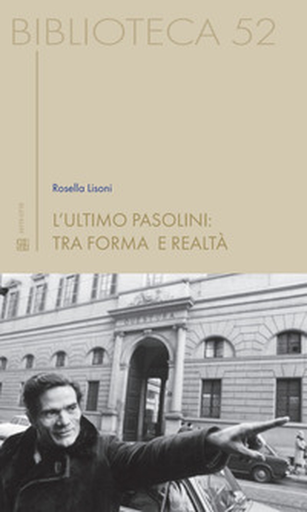 L'ultimo Pasolini: tra forma e realtà - Librerie.coop L'ultimo Pasolini: tra forma e realtà - Librerie.coop