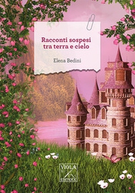 Racconti sospesi tra terra e cielo - Librerie.coop Racconti sospesi tra terra e cielo - Librerie.coop