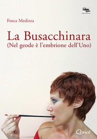 La Busacchinara. (Nel geode è l'embrione dell'Uno) - Librerie.coop La Busacchinara. (Nel geode è l'embrione dell'Uno) - Librerie.coop
