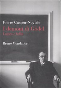 I demoni di Gödel. Logica e follia - Librerie.coop