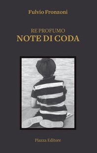 Re profumo. Note di coda - Librerie.coop