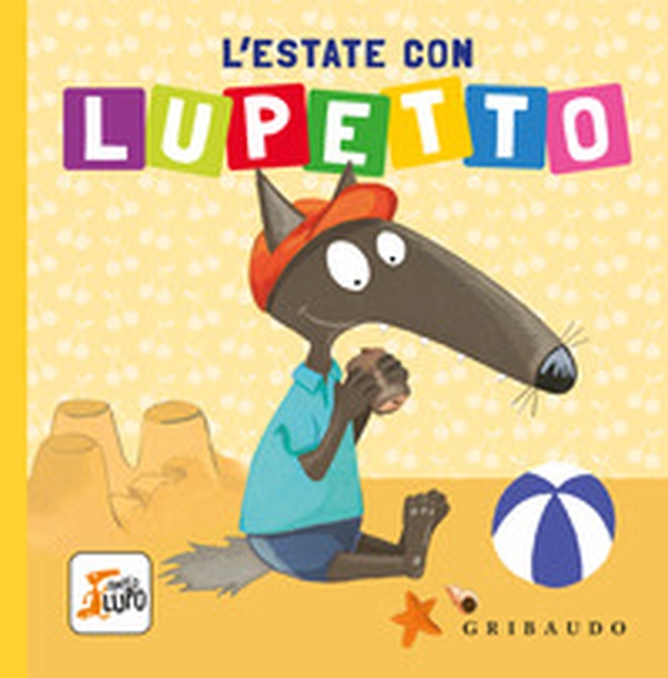 L'estate con Lupetto. Amico lupo - Librerie.coop L'estate con Lupetto. Amico lupo - Librerie.coop