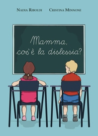 Mamma, cos'è la dislessia? - Librerie.coop