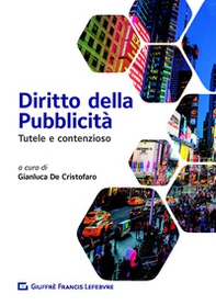 Diritto della pubblicità. Tutele e contenzioso - Librerie.coop