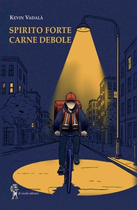Spirito forte, carne debole - Librerie.coop
