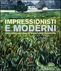 Impressionisti e moderni. Capolavori dalla Phillips Collection di Washington - Librerie.coop