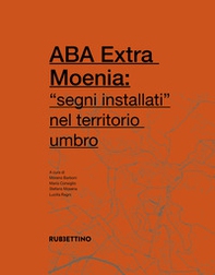 ABA Extra Moenia: «segni installati» nel territorio umbro - Librerie.coop